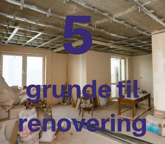 5 grunde til renovering.png
